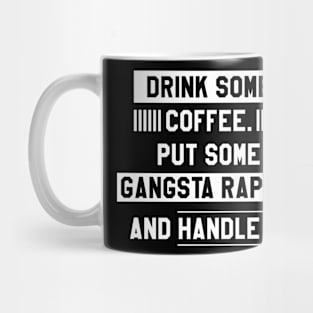 Put Some Gangsta Rap On // Hip Hop Culture Mug